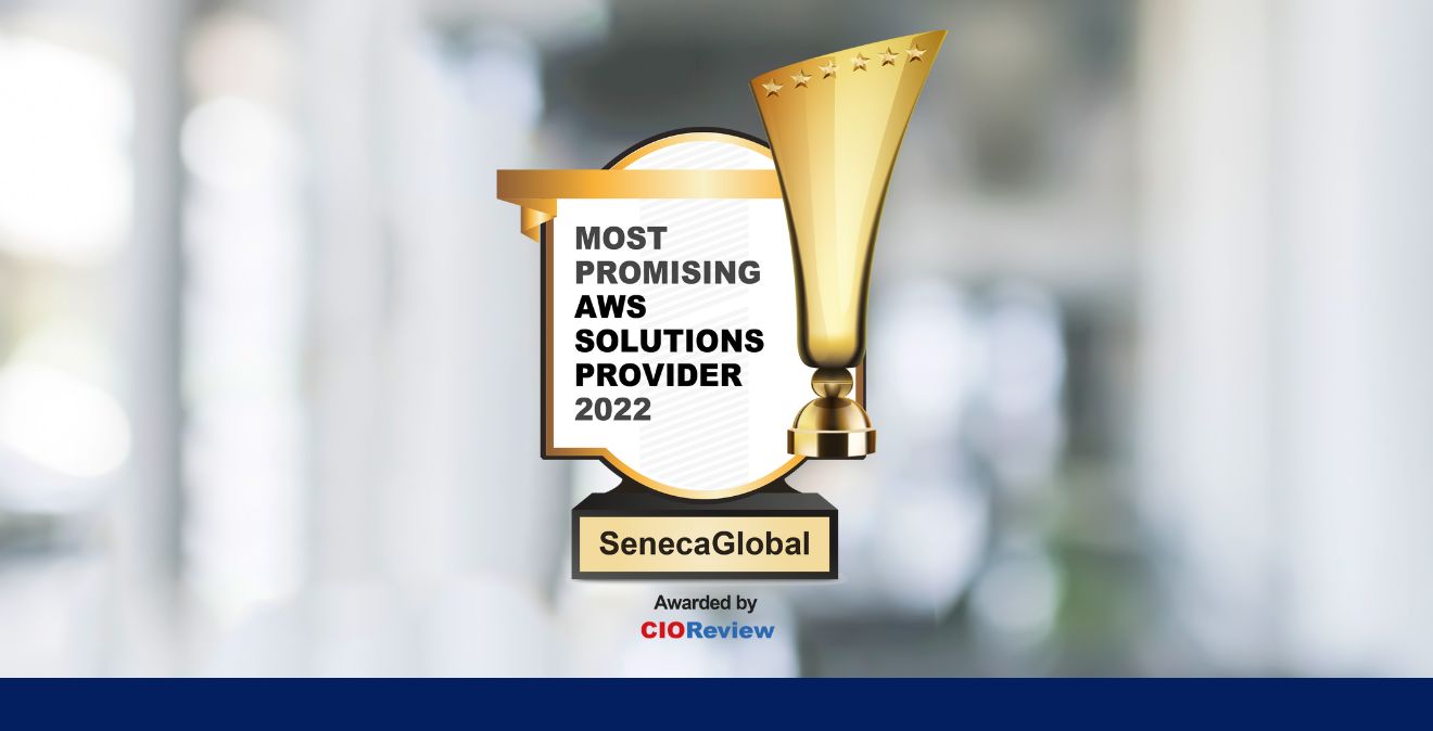 SenecaGlobal Named As Most Promising AWS Solutions Provider By CIO