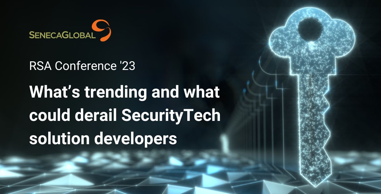 RSA Conference ’23 What’s trending and what could derail SecurityTech